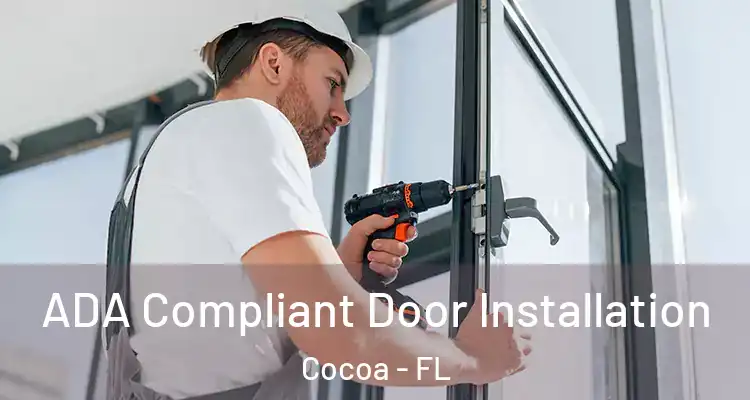  ADA Compliant Door Installation Cocoa - FL