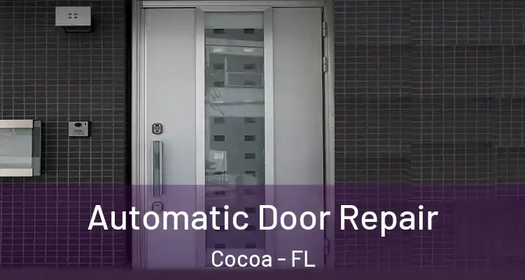  Automatic Door Repair Cocoa - FL