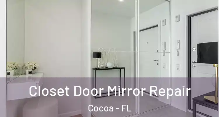  Closet Door Mirror Repair Cocoa - FL