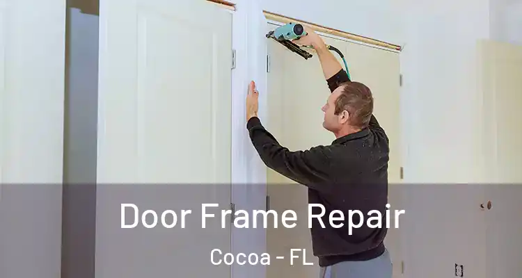  Door Frame Repair Cocoa - FL