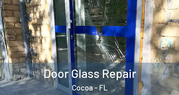  Door Glass Repair Cocoa - FL