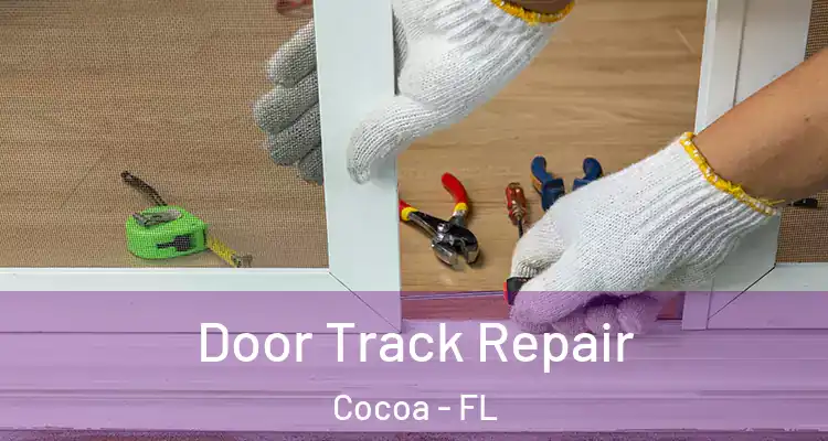  Door Track Repair Cocoa - FL