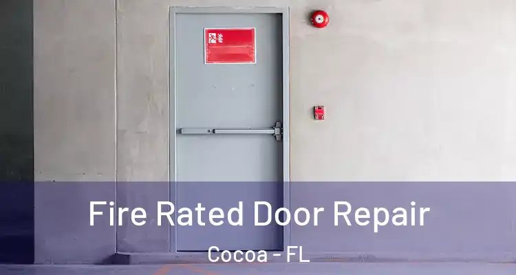  Fire Rated Door Repair Cocoa - FL