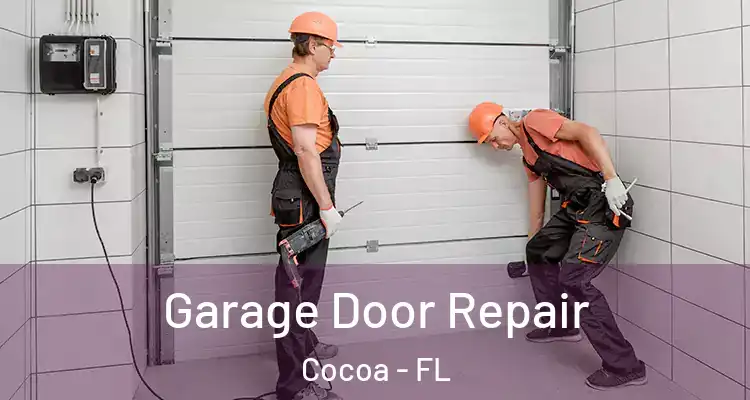  Garage Door Repair Cocoa - FL