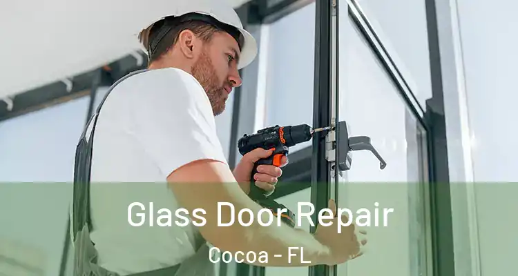  Glass Door Repair Cocoa - FL