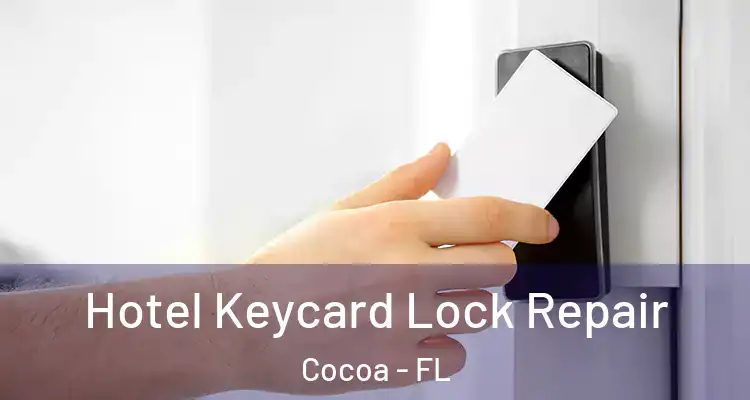  Hotel Keycard Lock Repair Cocoa - FL