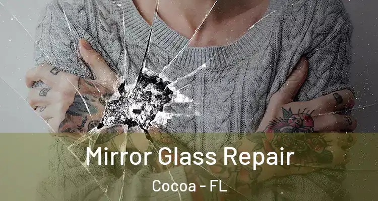  Mirror Glass Repair Cocoa - FL