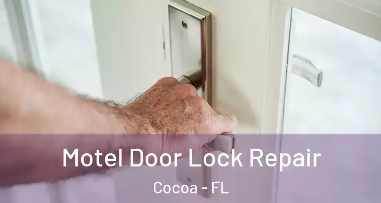  Motel Door Lock Repair Cocoa - FL