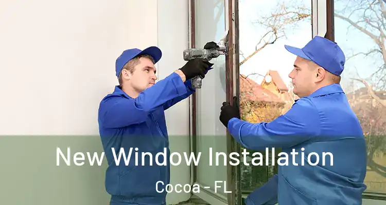  New Window Installation Cocoa - FL