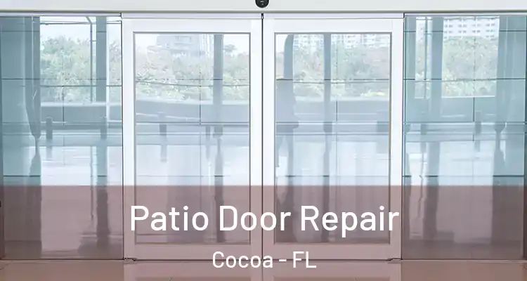  Patio Door Repair Cocoa - FL