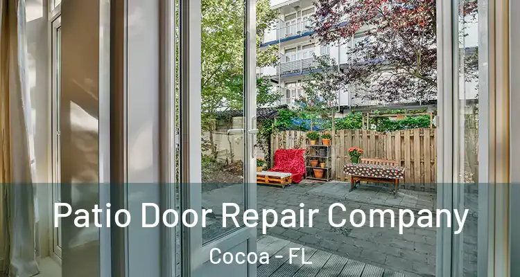  Patio Door Repair Company Cocoa - FL