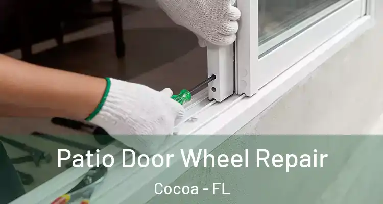  Patio Door Wheel Repair Cocoa - FL