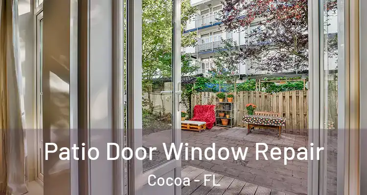  Patio Door Window Repair Cocoa - FL