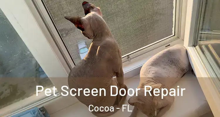  Pet Screen Door Repair Cocoa - FL