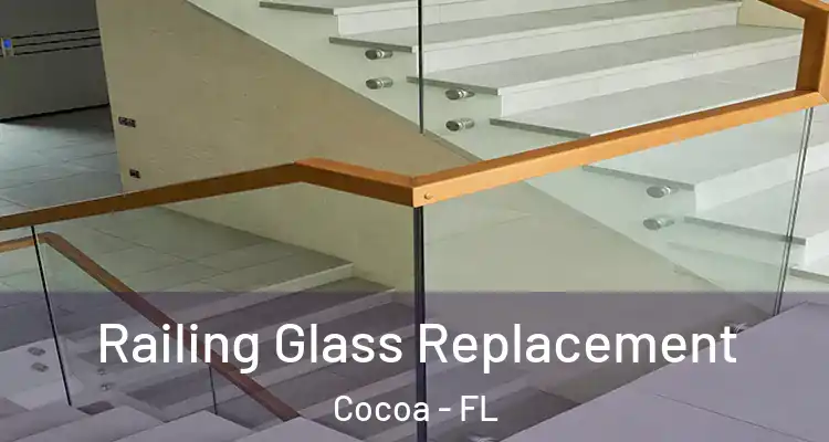  Railing Glass Replacement Cocoa - FL