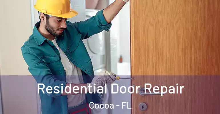  Residential Door Repair Cocoa - FL