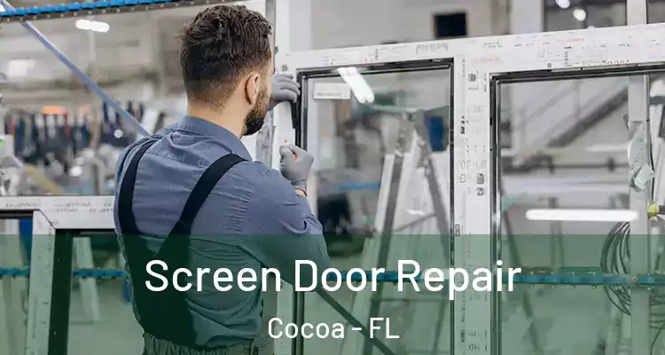  Screen Door Repair Cocoa - FL
