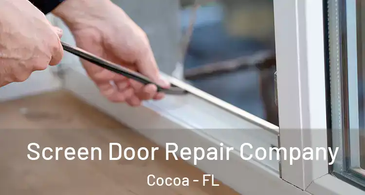  Screen Door Repair Company Cocoa - FL