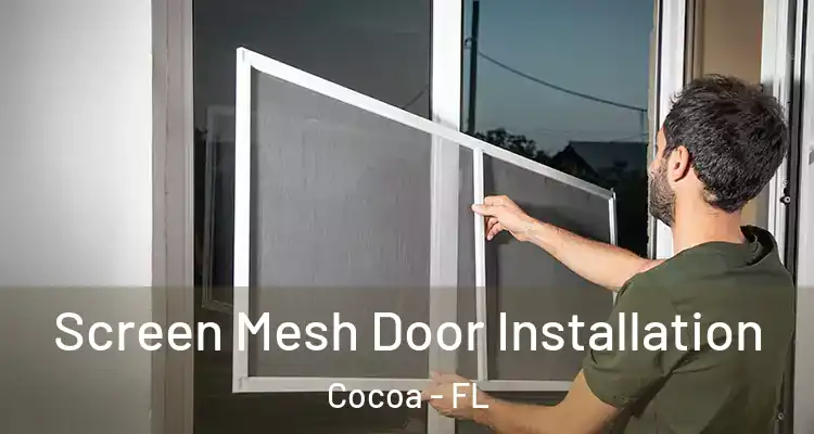  Screen Mesh Door Installation Cocoa - FL