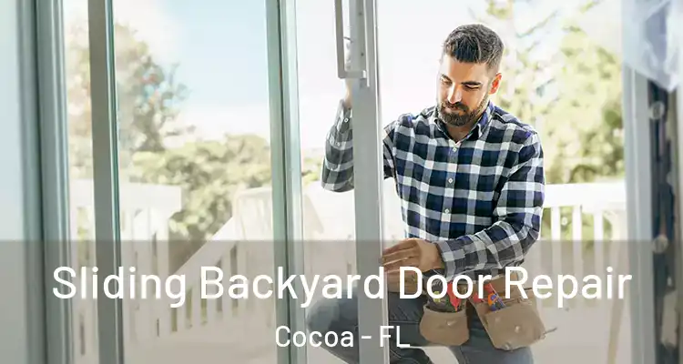  Sliding Backyard Door Repair Cocoa - FL