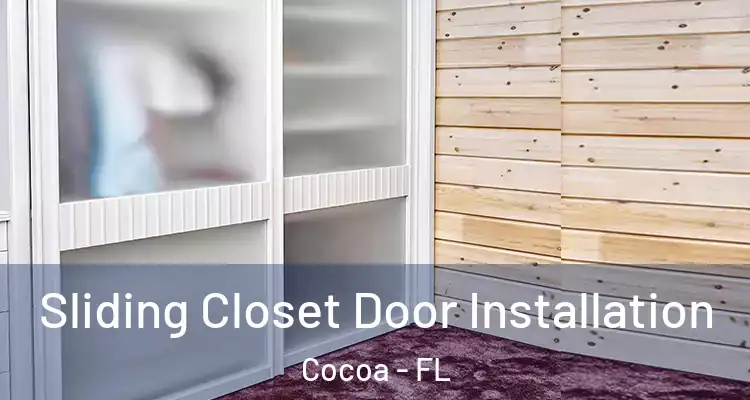  Sliding Closet Door Installation Cocoa - FL