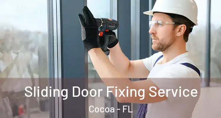  Sliding Door Fixing Service Cocoa - FL