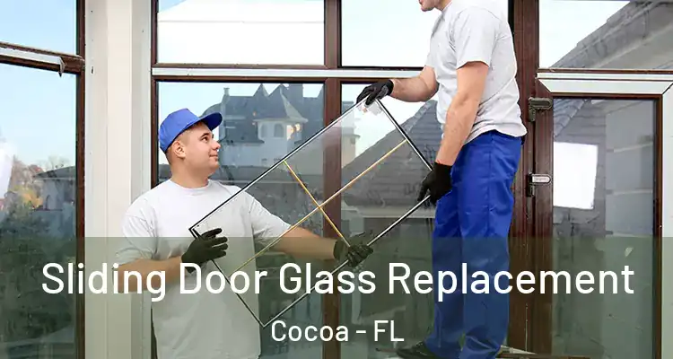  Sliding Door Glass Replacement Cocoa - FL