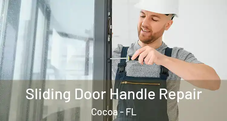  Sliding Door Handle Repair Cocoa - FL