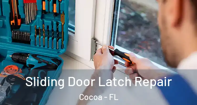  Sliding Door Latch Repair Cocoa - FL