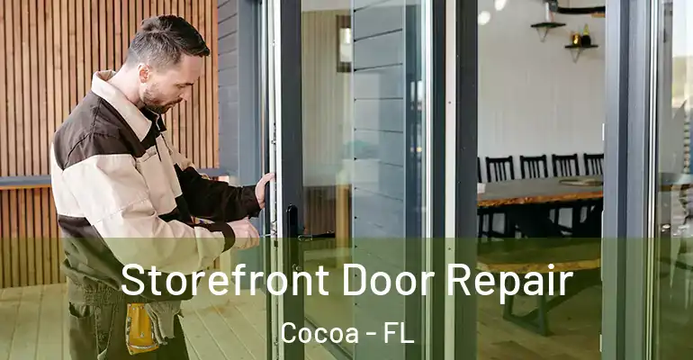  Storefront Door Repair Cocoa - FL